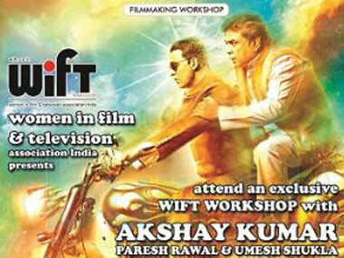 Workshop: WIFT gets you to meet Akshay Kumar and Paresh Rawal